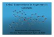 Chiral Counterions in Asymmetric Catalysisdongv/i/seminars/ChiralCounterions.pdf · Chiral Counterions in Asymmetric Catalysis Peter Dornan ... Maruoka, K. et al.J. Am. Chem. Soc