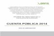 FIDEICOMISO PÚBLICO IRREVOCABLE DE INVERSIÓN ... · que fue aplicada al contenido de la Cuenta Pública 2014 del Poder Ejecutivo, respecto de la Gestión Financiera del Fideicomiso