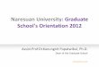 Naresuan University: Graduate School's Orientation 2012pornthip/pdf/graduateschool... · 2013-06-05 · Naresuan University: Graduate School's Orientation 2012 Assist.Prof.Dr.Kanungnit