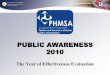 PUBLIC AWARENESS 2010 - Kansas Corporation Commission...Pipeline and Hazardous Materials Safety Administration 8.4.4 Measure 4 Achieving Bottom-Line Results –The change in the number