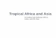 Tropical Africa and Asia - Weebly...After the fall of the Abbasid Caliphate Islam continued to flourish At times spread quietly and others violently In tropical areas peoples were