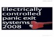 Electrically controlled panic exit systems The Verrou Control is a complementary electrical locking