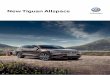 New Tiguan Allspace - Claremont Volkswagen · Tiguan Allspace Specification Trendline TSI 110kW 2WD DSG® Comfortline TSI 132kW 4Motion® DSG® Comfortline TDI 110kW 4Motion® DSG®
