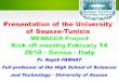 Presentation of the University of Sousse-Tunisia · ØCreated in August1986for the central region of Tunisia (Sousse, Monastirand Kairouan) under the name “University of Monastir”