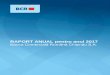 RAPORT ANUAL pentru anul 2017 - BCR · RAPORT ANUAL 2017 4 1 Informaţie generală privind activitatea băncii Banca Comercială Română Chișinău S.A. (în continuare BCR Chişinău