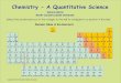 Chemistry - A Quantitative Science - WebAssign ebook...2 mol N 14.0 g N 1 mol N × + 5 mol O 16.0 g O 1 mol O × = 108.0 g mol⋅-1 Next, use the molar mass to convert the given moles