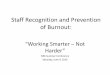 Recognition and Prevention of Burnout Recognition_Prevention of...(Maslach, Jackson, and Leiter, 1986, p.1) Emotional exhaustion is a chronic state of physical ... According to Joseph