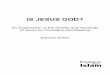 IS JESUS GOD? - Engaging with Islamengagingwithislam.org/leaflets/Is_Jesus_God.pdf[At-Taftazani states:] [Christians] claim that the divine being changed from His essence and manifested