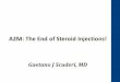A2M: The End of Steroid Injections! ... FDA Status Not FDA-Approved • The steroids used in epidural steroid injections are FDA- approved for your muscles and joints, but the FDA