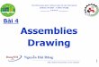 Bài 4 Assemblies Drawing - hcmuaf.edu.vn · Phone: 0908341115 –Email: dangnh@hcmuaf.edu.vn –Web:  Objectives Learn how to create assembly drawings