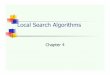 Local Search Algorithms - Donald Bren School of ...welling/teaching/271fall09/LocalSearch271f09.pdfLocal search algorithms In many optimization problems, the path to the goal is irrelevant;