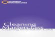 Cleaning Masterclass...Cleaning Walls 102 Cleaning at Height 104 Cleaning Passageways or Corridors 1 106 Cleaning Passageways or Corridors 2 108 Cleaning laminated & Wooden Floors