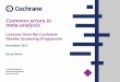 Common errors in meta-analysis - Cochrane...Trusted evidence. Informed decisions. Better health. Common errors in meta-analysis Lessons from the Cochrane Review Screening Programme