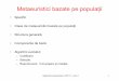 Metaeuristici bazate pe populațiistaff.fmi.uvt.ro/~flavia.micota/AlgMeta/2017-2018/...Algoritmi metaeuristici (2017) - curs 4 3 Metaeuristici bazate pe populații Procesul de căutare