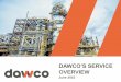 OVERVIEW - DAWCO · Piping Saudi Aramco Plant F-13 Cooling Tower Kingdom of Saudi Arabia-Jubail Mechanical, Piping, Electrical & Instrumentation Viterra Montreal Terminal Dust Collection,