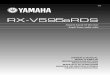 RX-V595aRDS - Yamaha · 2019-01-26 · rx-v595ards natural sound av receiver ampli-tuner audio-vidéo owner’s manual mode d’emploi bedienungsanleitung bruksanvisning manuale di