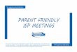 PARENT FRIENDLY IEP MEETINGSs3.amazonaws.com/lisd/Parent-Friendly-IEP-Meetings-PowerPoint-Rev-2.17.pdf · Offer a copy of Michigan’s Procedural Safeguards Notice Establish meeting