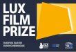 EUROPEISK FILM FÖR EUROPAS MEDBORGAREDärför är vi stolta över LUX ‑filmdagarna och de visningar och debatter ... Film hjälper oss att förstå hur våra grannar lever. Det