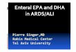 EnteralEPA and DHA in ARDS/ALI...ARDS/ALI associated with Excessive release of toxic oxygen radicals from activated intrapulmonary macrophages and neutrophils Excessive release of