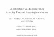 Localization vs decoherence in noise Floquet topological chains · 2018-12-14 · Conclusions •Localization counteracts decoherence in 1D –Dispersing bulk exponential decay –Localized