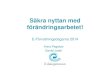Säkra nyttan med förändringsarbetet!eforvaltningsdagarna.se/.../Anna_Pegelow_Daniel_Jafari.pdf · 2015-05-27 · Säkra nyttan med förändringsarbetet! E-Förvaltningsdagarna