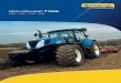 NEW HOLLAND T7000 - Farming UK · New Holland T7000 – Commanding position. The new standard in the 160 to 240hp(CV) segment New Holland is a tractor specialist, with unrivalled