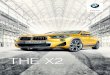 THE X2 · pripomína vrcholového športovca a harmonicky spája drsný profil modelu BMW X so športovou gracióznosťou kupé. Jeho typickými detailmi sú zahranatený dizajn lemov