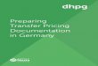 Preparing Transfer Pricing Documentation - DHPGA formal Transfer Pricing study is not requiredIf your company exceeds this volume it is advisable to prepare formal Transfer Pricing