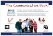 The Communication Book - NHS Western Isles...integrating speech, manual signs, and graphic symbols. Many people with a learning disability use Makaton. Key words are signed. We are
