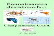 Compléments CAEA ... 2 - Connaissance des aéronefs - Compléments CAEA.doc Page 6 sur 64 16/11/2014 7) Positionnement des prises Ces antennes sont placées à un endroit où l'incidence