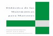 Didáctica de las Matemáticas para Maestros · En esta Monografía sobre "Fundamentos de la enseñanza y el aprendizaje de las matemáticas para maestros" nos proponemos ofrecer