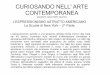 CURIOSANDO NELL' ARTE CONTEMPORANEA · 2019-02-04 · CURIOSANDO NELL' ARTE CONTEMPORANEA DOCENTE GIAN PIERO NUCCIO L’espressionismo astratto è una tendenza artistica fiorita intorno