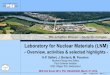 Laboratory for Nuclear Materials (LNM) · PSI – Nuclear Energy and Safety Research Department – Lab for Nuclear Materials SN46 125. März 2014 Slide no. 4 Mission of LNM • The