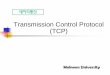 Transmission Control Protocol (TCP)elearning.kocw.net/contents4/document/lec/2013/Mokwon/... · 2014-03-21 · Mokwon University 컴퓨터네트워크/TCP/IP TCP Flow Control Sliding