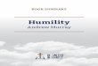 Humility...6 Humility – Andrew Murray Chapter 2 – Humility: The Secret of Redemption “No tree can grow except on the root from which it sprang.” This exact sentence is used