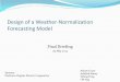 Design of a Weather-Normalization Forecasting Model · Problem Statement Climate changes have caused NOVEC to question whether the current weather-normalization methodology can be