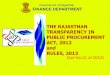 devasthan.rajasthan.gov.in › Files › RTPP_Act_PPT_Eng.pdf · THE RAJASTHAN TRANSPARENCY IN PUBLIC PROCUREMENT ACTThe Rajasthan Transparency in Public Procurement Rules, 2013 have