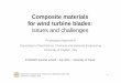 Composite materials forwind turbine blades...monolithicor sandwich configuration) ... The insertion of a core increases the thickness of the structure (and thus flexural stiffness