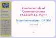 JJ II Communications (XE37ZKT), Part I …radio.feld.cvut.cz/personal/dobes2/(8)SuperhetOFDM.pp4.pdfOutline The Simplest AM... Superheterodyne... Downconverting or... Superhet With