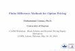 Finite Difference Methods for Option Pricingsuraj.lums.edu.pk/~adnan.khan/CASMFin2014/Usman1.pdfOption pricing. Determining the future market value of these sorts of contracts is a