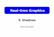 Grafika v reálnom časedai.fmph.uniba.sk/upload/d/d8/Lecture5.pdf · 12 Shadow mapping • 1.pass - Render scene from light position – Render only depth buffer to texture – Depth