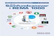 Samfundsansvar 2013 i REMA 1000 · et alsidigt sortiment med fokus på frisk frugt og grønt, økologi, Nøglehulsmærket og Fuldkorns-logoet. Samtidig bidrager vi til, at især børn