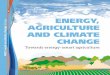› 3 › i6382en › I6382EN.pdf FAO's work on Climate Change: Energy, Agriculture …Energy, agriculture and climate change, are intricately linked. Energy is required at each step