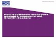 How Scotland’s Transport Network Supports the Growth Sectors · How Scotland’s Transport Network Supports the Growth Sectors transport.gov.scot. Acknowledgements Transport Scotland