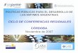 CICLO DE CONFERENCIAS REGIONALES CÓRDOBAaba-argentina.com/wp-content/uploads/Herramientas-para-Mejorar-la-Com... · ¾EVENTOS, MISIONES y FERIAS en Argentina y en el exterior. ¾Base