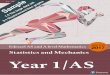 Statistics and Mechanics Year 1/AS - Pearson …...Edexcel AS and A level Mathematics Year 1/AS Statistics and Mechanics 11 - 19 PROGRESSION CVR_MATH_SB_AL_0298_FCVR.indd 1 07/12/2016