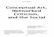 Conceptual Art, - Tijdschrift Kunstlicht · teksten verloren heeft. “Art criticism”, zo schrijft ... descriptive, objectifying epistemology – into the practice itself: art theory