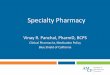 Specialty*Pharmacyamcpwc2015.weebly.com/uploads/4/2/9/7/42977587/specialty...Source: Kaiser/HRET Survey of Employer-Sponsored Health Benefits: 2014 34* Commercial*RXBeneﬁt:* Use*of*Specialty*Drug*CostShare*Tiers*