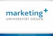 Lecture - uni-siegen.de · • Independent marketing and business strategies / full control over operation –easy integration in own organisation structures –uniform market appearance