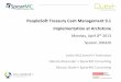 PeopleSoft Treasury Cash Management 9.1 Implementation at … · 2017-09-10 · 1 PeopleSoft Treasury Cash Management 9.1 Implementation at Archstone Monday, April 8th 2013 Session